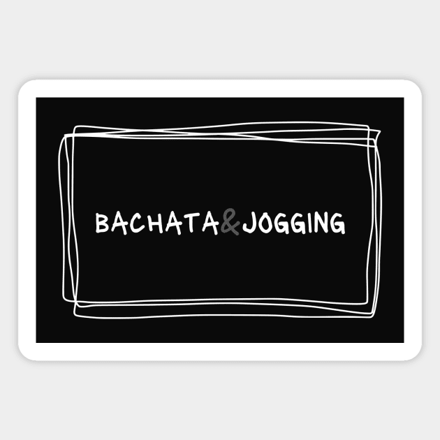 Bachata And Jogging Magnet by Dance Art Creations